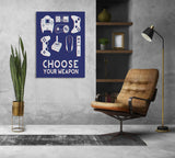 Choose Your Weapon Canvas Print