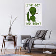 I´ve got No Body Canvas Print